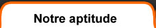 Notre aptitude